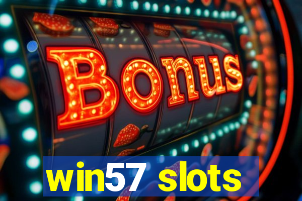 win57 slots